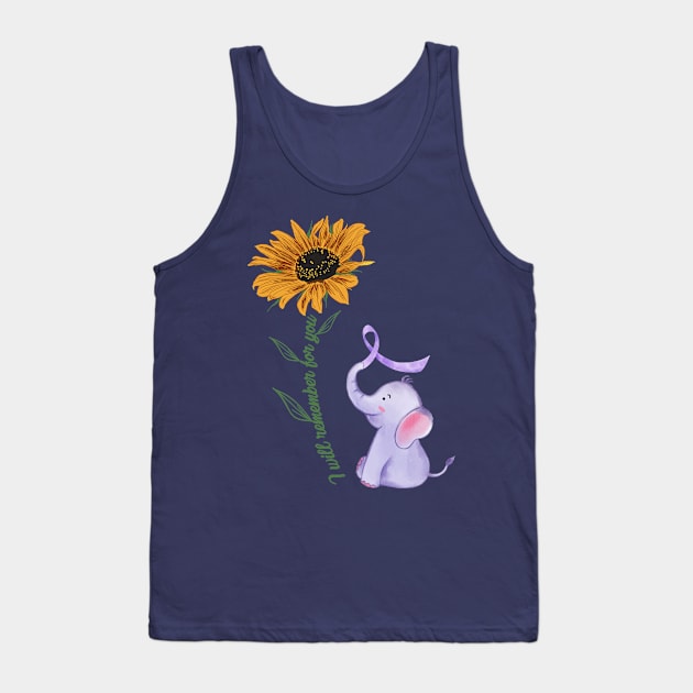 I Will Remember For You Elephant Sunflower Alzheimer Mom Dad Tank Top by Davidsmith